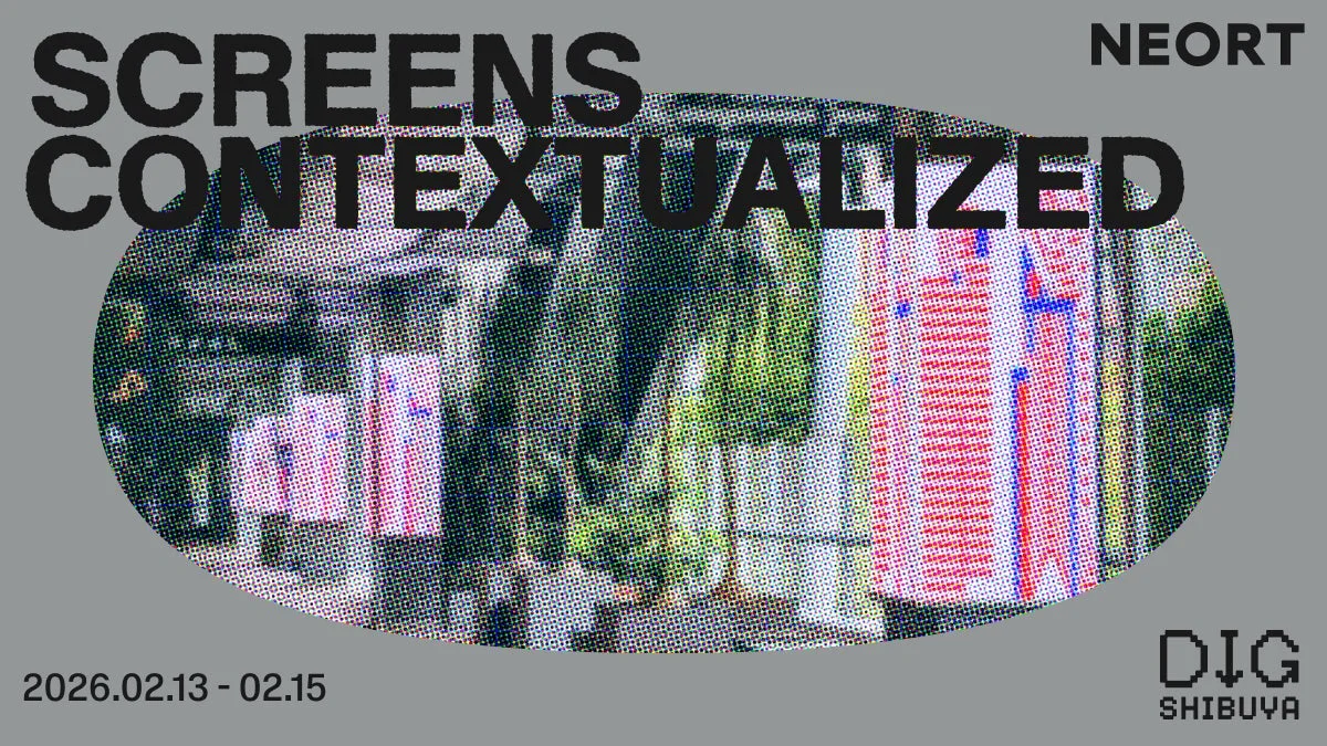 2026年2月13日から15日に開催される「SCREENS CONTEXTUALIZED」というイベントの告知ポスターです。NEORTとDIG SHIBUYAが関わっており、ピクセル化された都市の景観が特徴的なデジタルアートが描かれています。