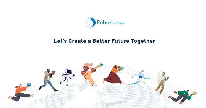 人々やロボットが地球のようなデジタルグリッド上を走っており、「Robo Co-op」のロゴと「Let's Create a Better Future Together」というスローガンが書かれています。未来志向の協力と技術の進歩を表現した画像です。